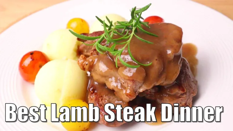 Best Lamb Steak Dinner