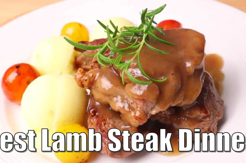 Best Lamb Steak Dinner