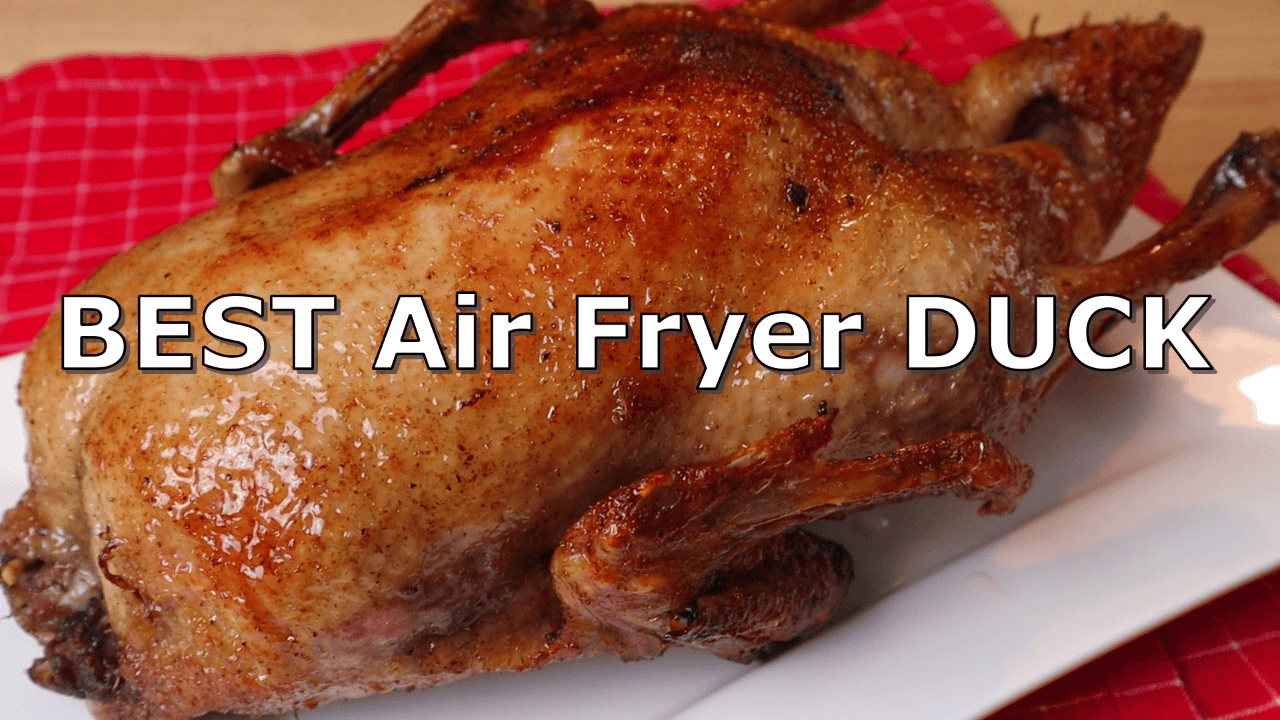 BEST Air Fryer DUCK Recipe - Cheffoodiecast