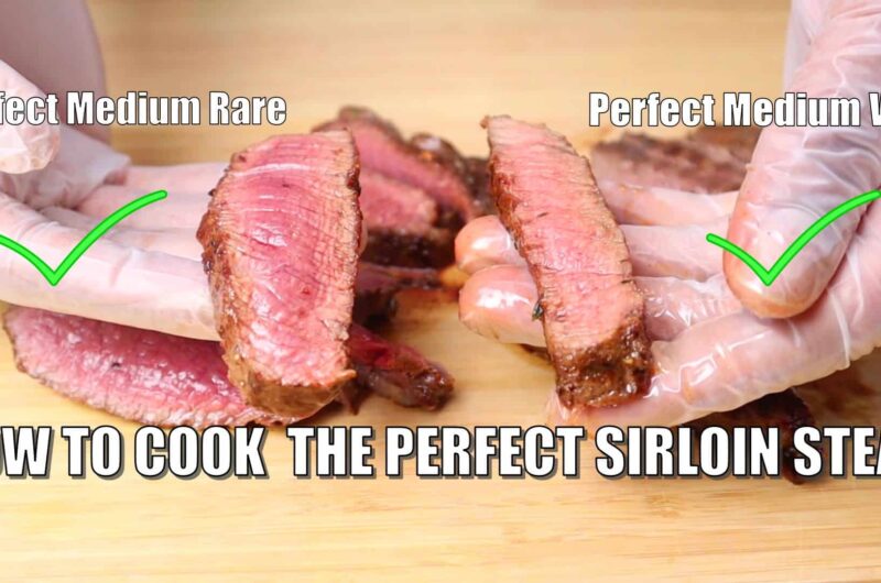 How to Cook the Perfect Sirloin Steak